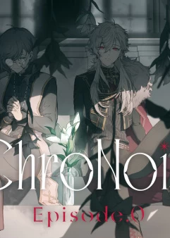 ChroNoiR Episode.0